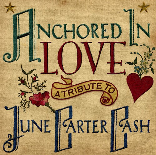 Anchored in Love: Tribute to June Carter Cash / Va - Anchored in Love: Tribute to June Carter Cash / Various