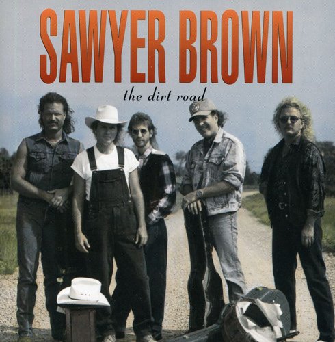 Sawyer Brown - DIRT ROAD