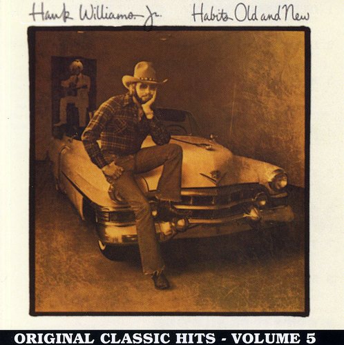 Hank Williams Jr - Habits Old & New