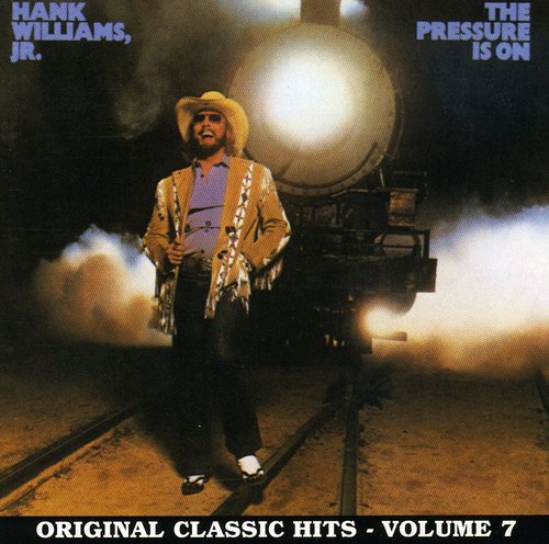 Hank Williams Jr - Pressure Is on