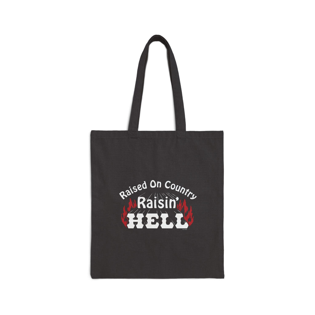 Raised on Country, Raisin’ Hell Tote Bag