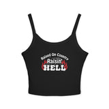 Raised on Country, Raisin’ Hell Spaghetti Strap Tank Top