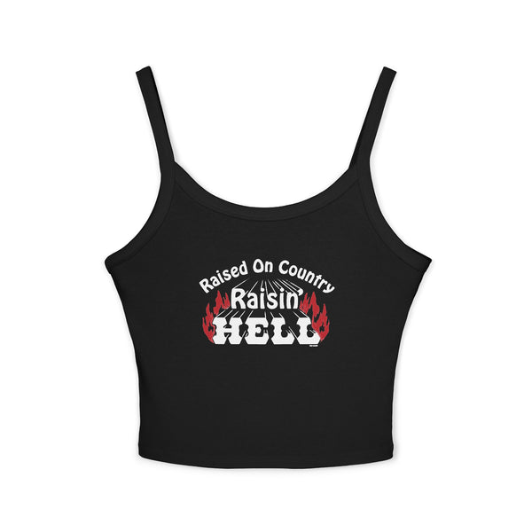 Raised on Country, Raisin’ Hell Spaghetti Strap Tank Top