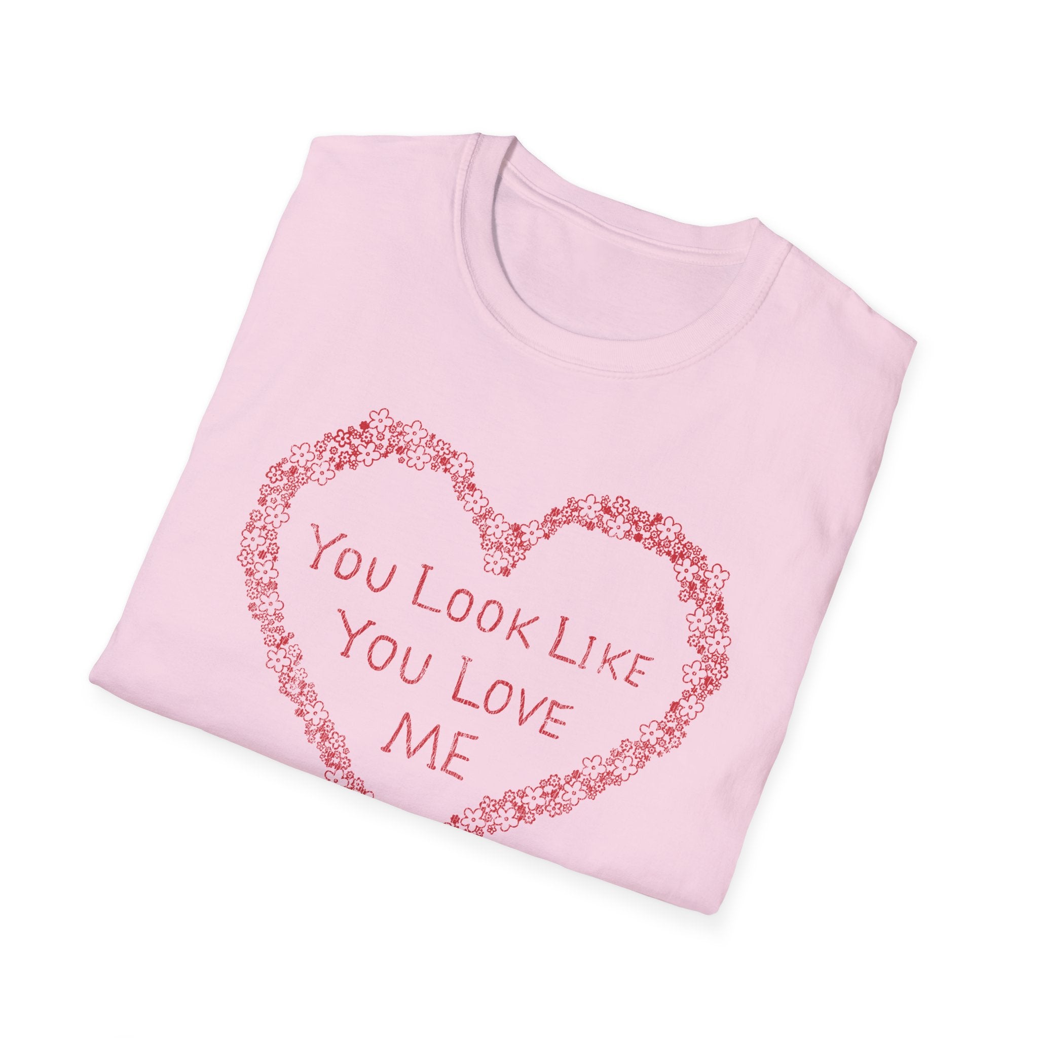 You Look Like T-Shirt