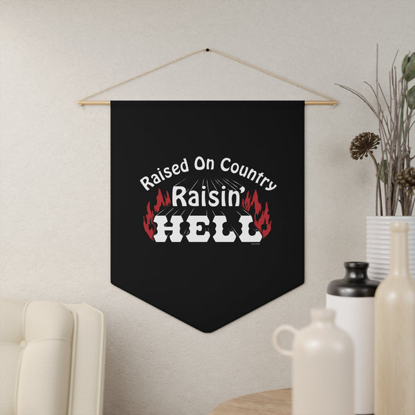 Raised on Country, Raisin’ Hell Pennant