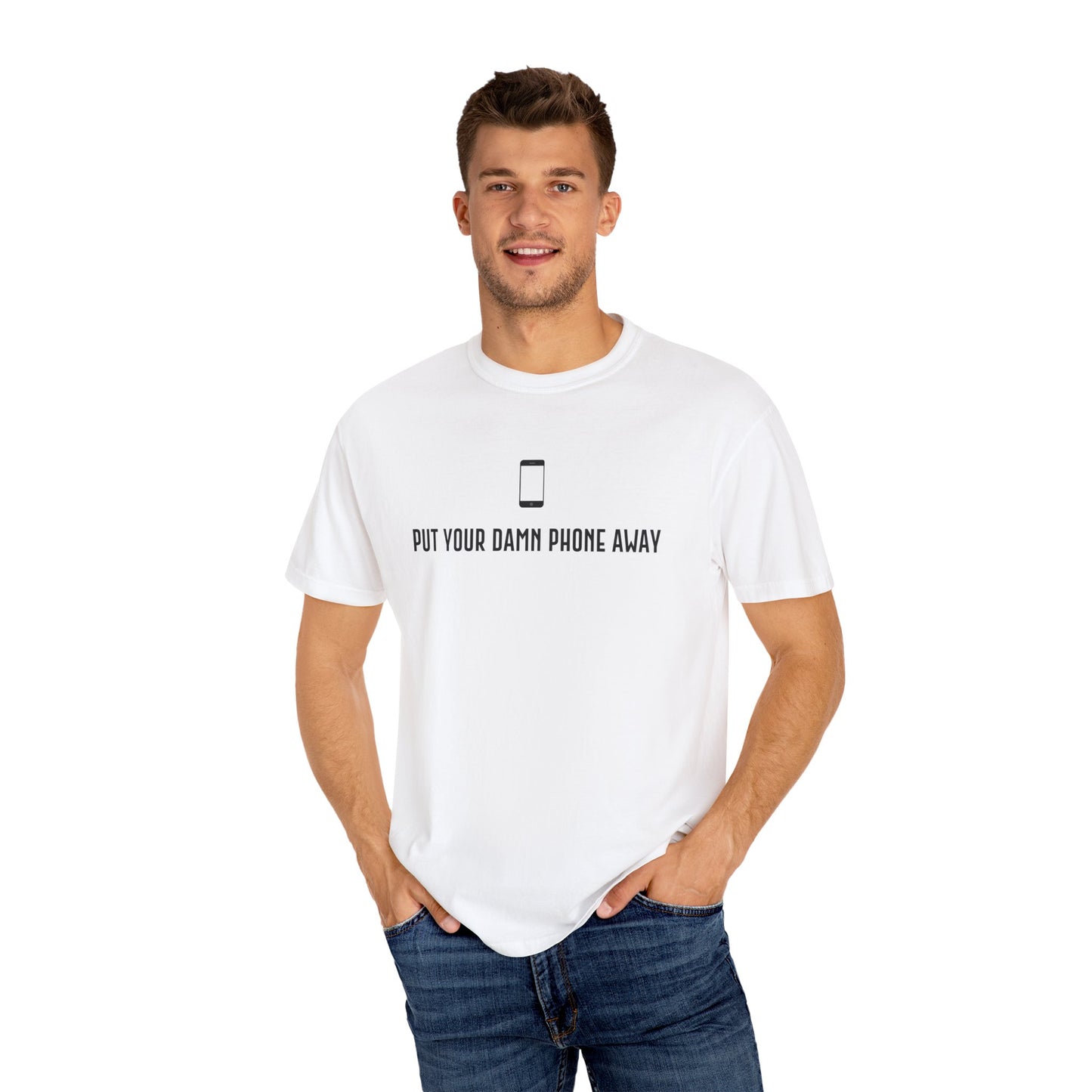 Put Your Damn Phone Away T-Shirt