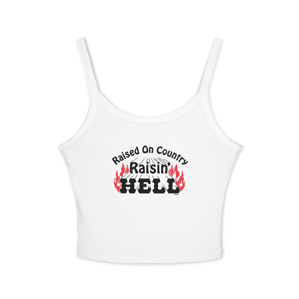 Raised on Country, Raisin’ Hell Spaghetti Strap Tank Top