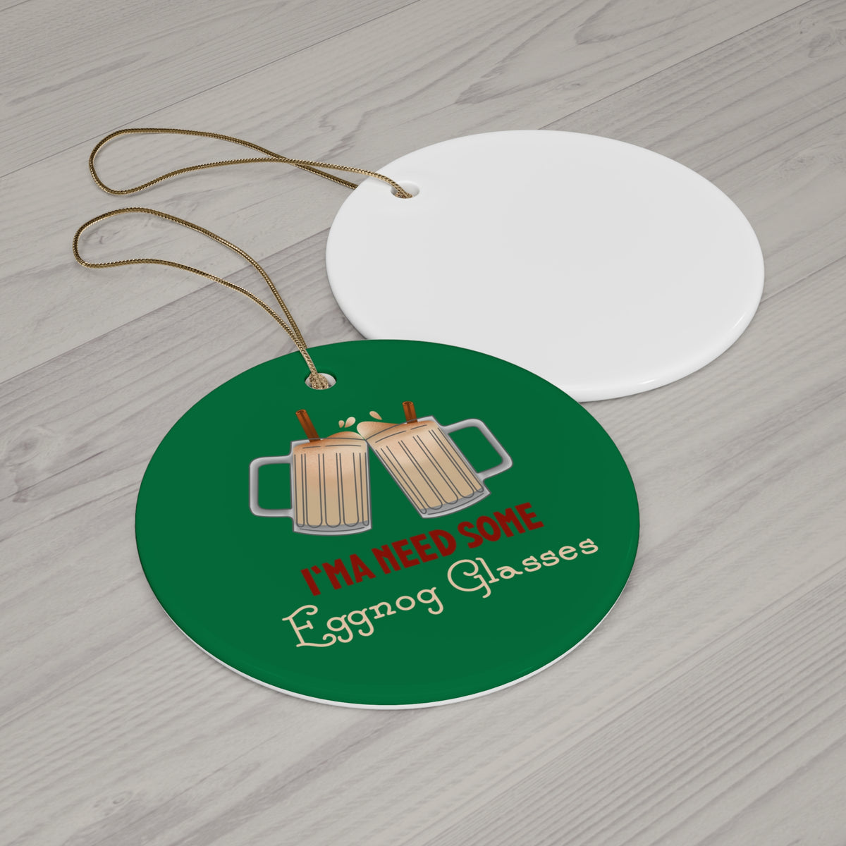 I'ma Need Some Eggnog Glasses Ornament