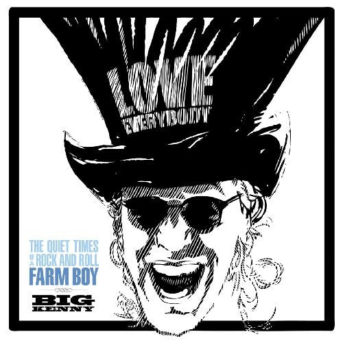 Big Kenny - The Quiet Times Of A Rock and Roll Farm Boy