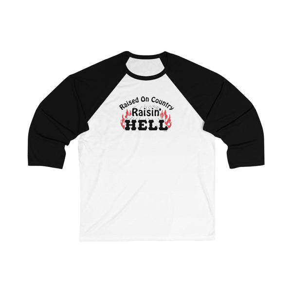 Raised on Country, Raisin’ Hell Baseball Tee