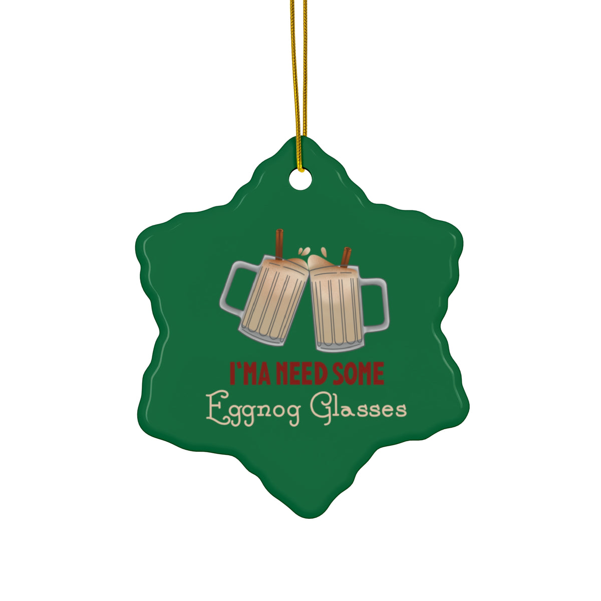 I'ma Need Some Eggnog Glasses Ornament