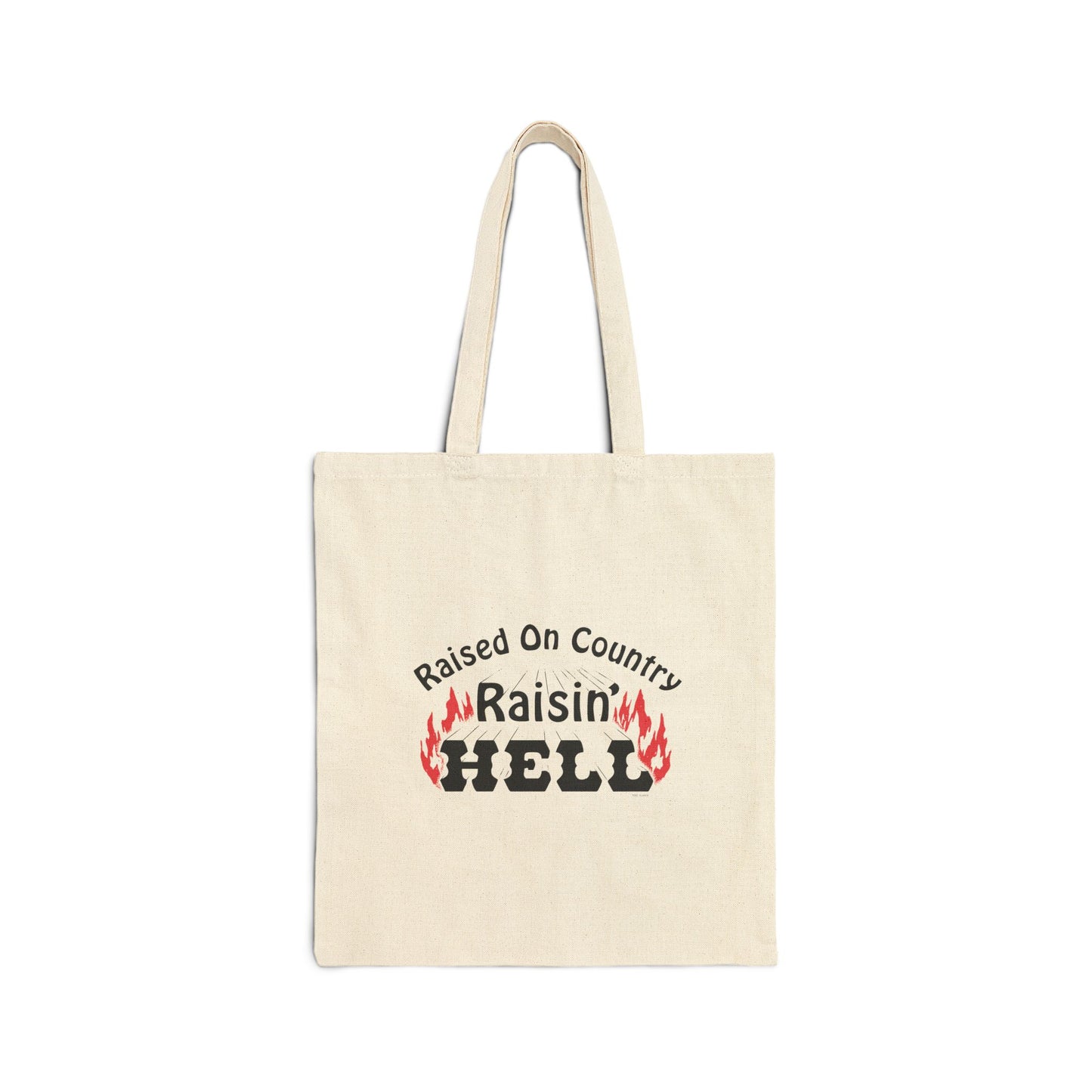 Raised on Country, Raisin’ Hell Tote Bag