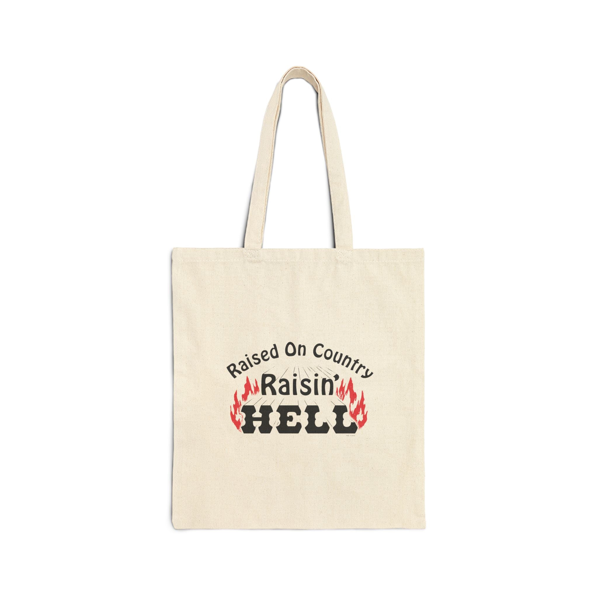 Raised on Country, Raisin’ Hell Tote Bag