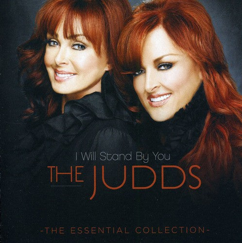 JUDDS - I Will Stand by You: Essential Collection