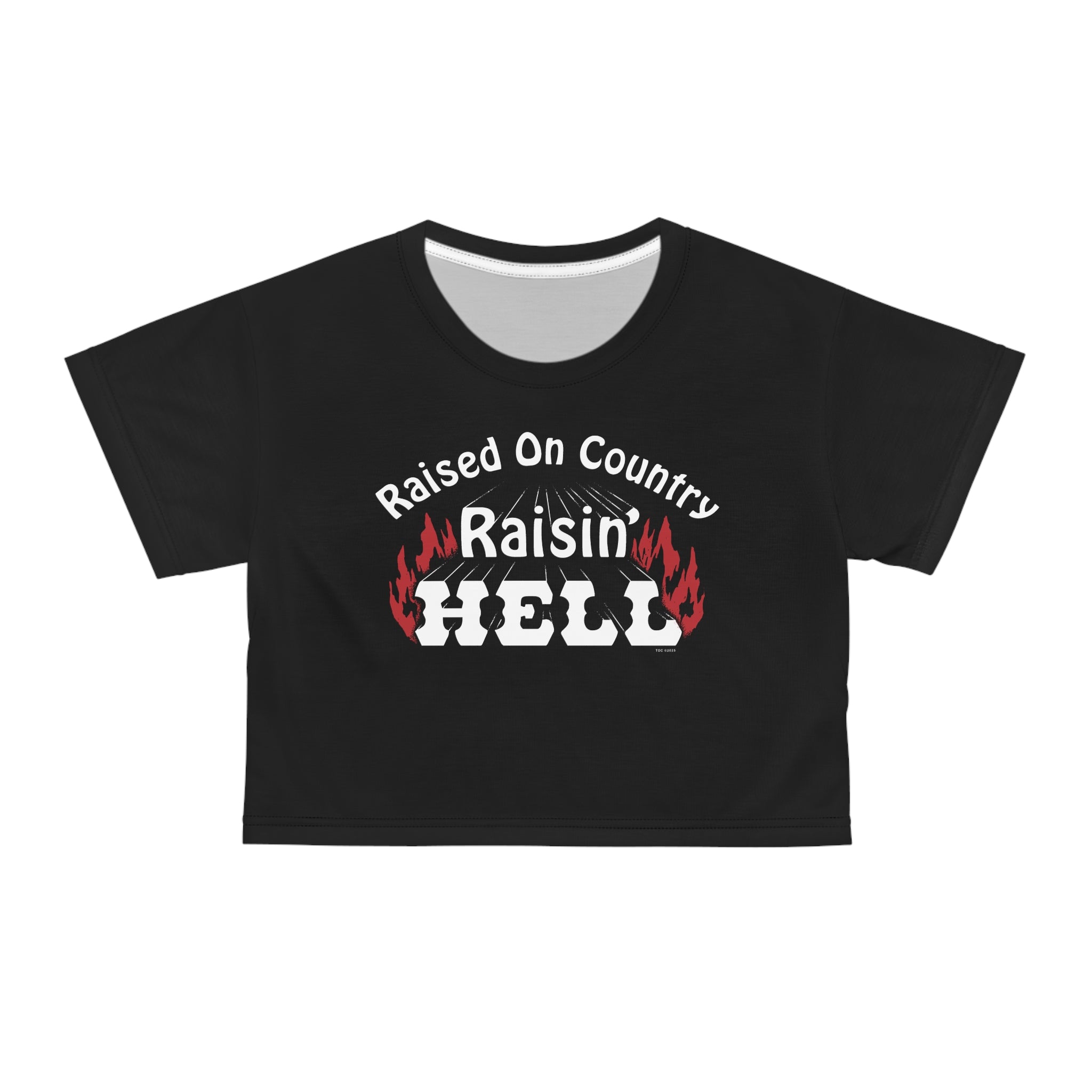 Raised on Country, Raisin’ Hell  Crop Tee
