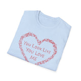 You Look Like T-Shirt