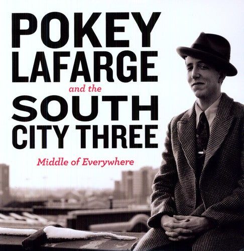 Pokey & South City Three Lafarge - Middle of Everywhere