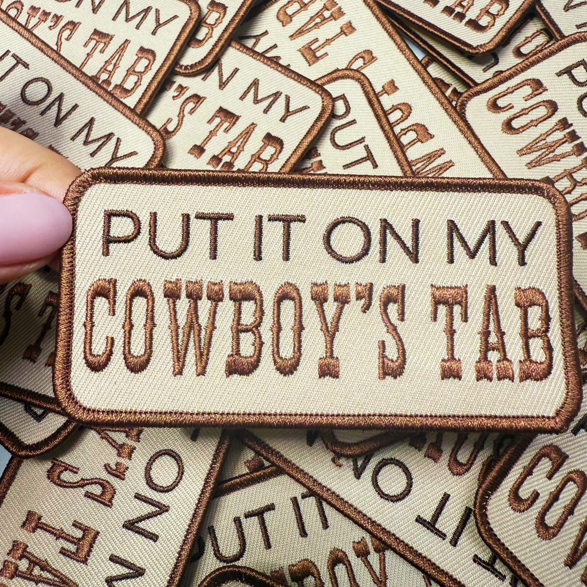 4" Put it on my COWBOYS TAB - Embroidered Hat Patch