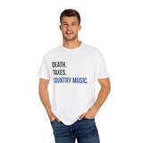 Death, Taxes, Country Music T-shirt