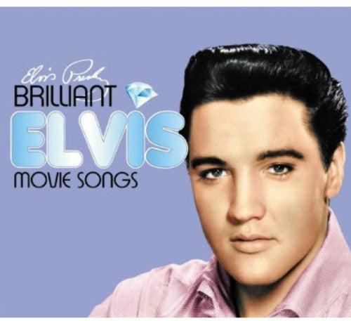 Brilliant Elvis: Movie Songs