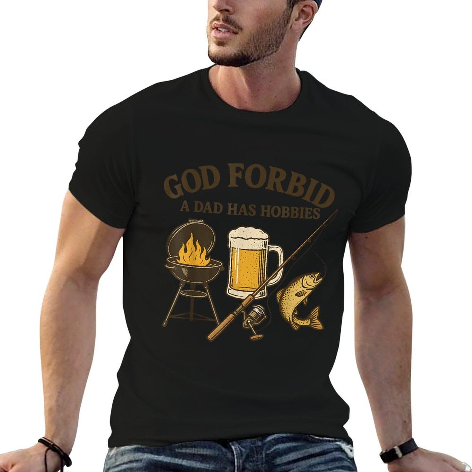 God Forbid a Dad Has Hobbies BBQ Fishing Father's Day Tee
