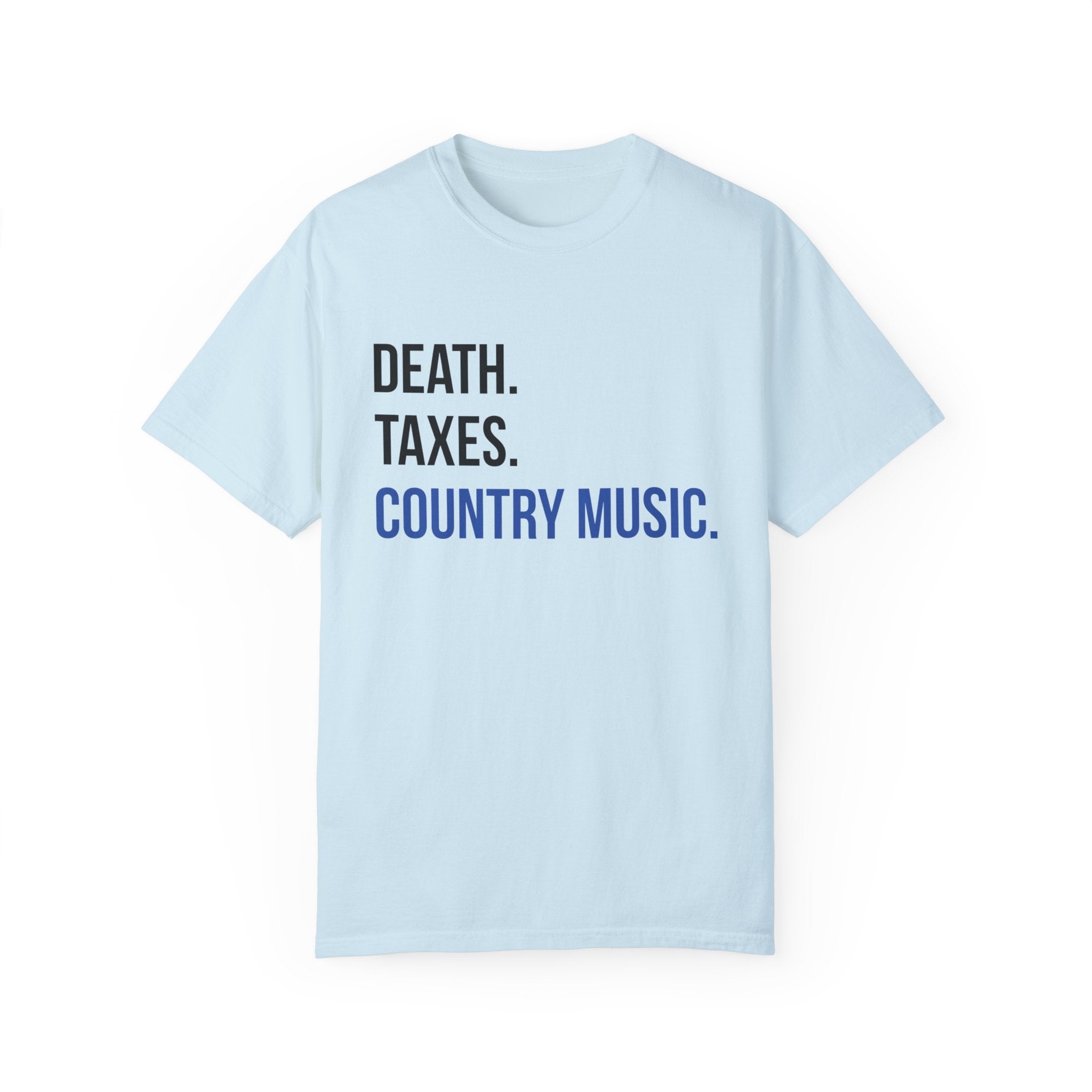 Death, Taxes, Country Music T-shirt