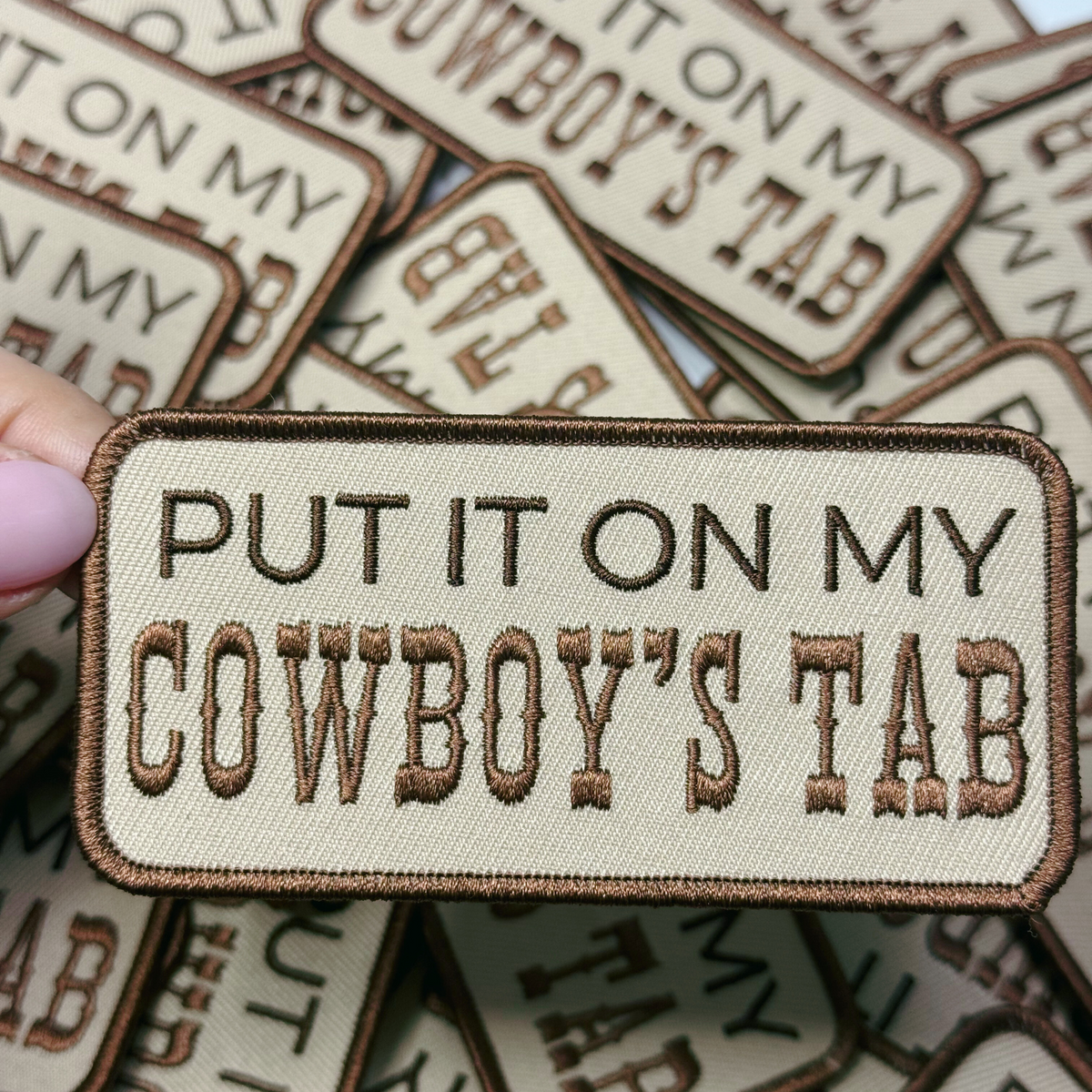4" Put it on my COWBOYS TAB - Embroidered Hat Patch