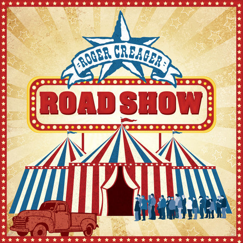 Roger Creager - ROAD SHOW