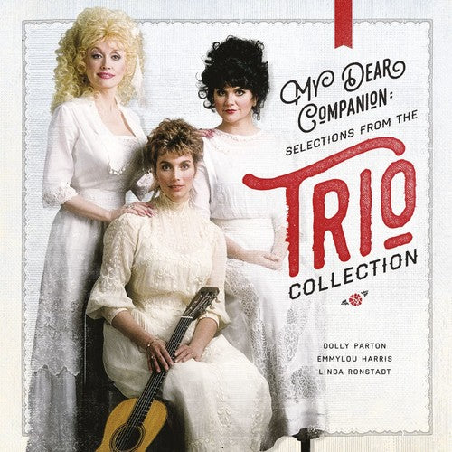 PARTON,DOLLY / RONSTADT,LINDA / HARRIS,EMMYLOU - My Dear Companion: Selections From the Trio Collec