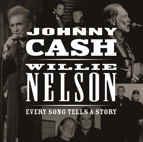 Cash, Johnny / Nelson, Willie - Every Song Tells a Story