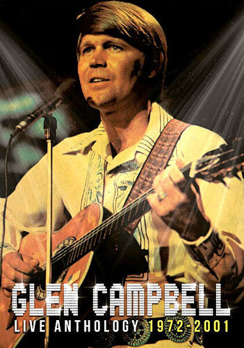 Glen Campbell - Glen Campbell: Live Anthology 1972-2001