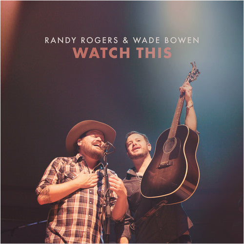 ROGERS,RANDY / BOWEN,WADE - WATCH THIS