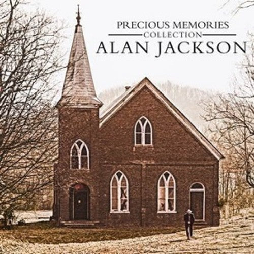 Alan Jackson - Precious Memories Collection: Alan Jackson