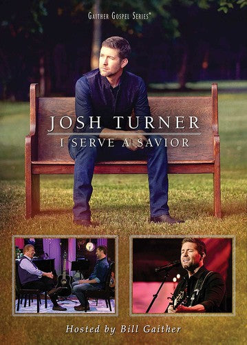 Josh Turner - I Serve a Savior