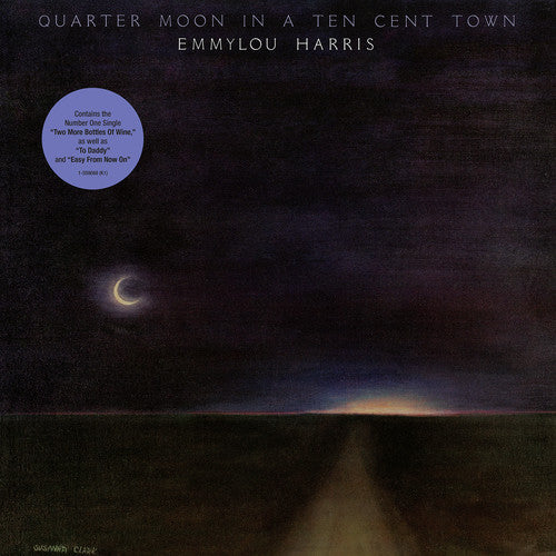 Emmylou Harris - Quarter Moon In A Ten Cent Town