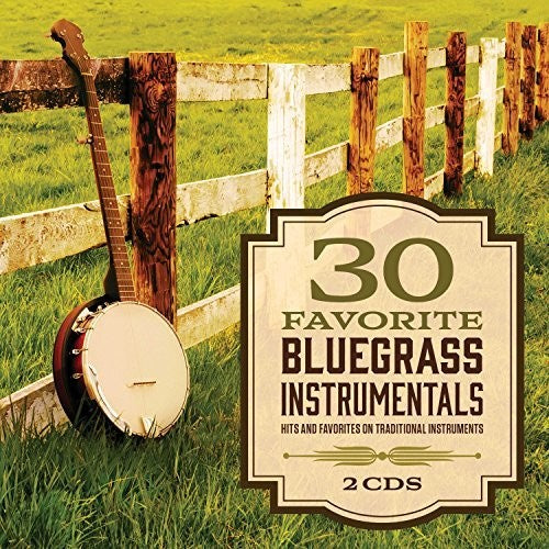 30 FAVORITE BLUEGRASS INSTRUMENTALS / VARIOUS - 30 Favorite Bluegrass Instrumentals / Various