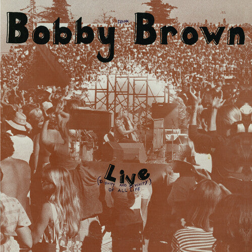 Bobby Frank Brown - Live (Divinity And Dignity Of All Life)