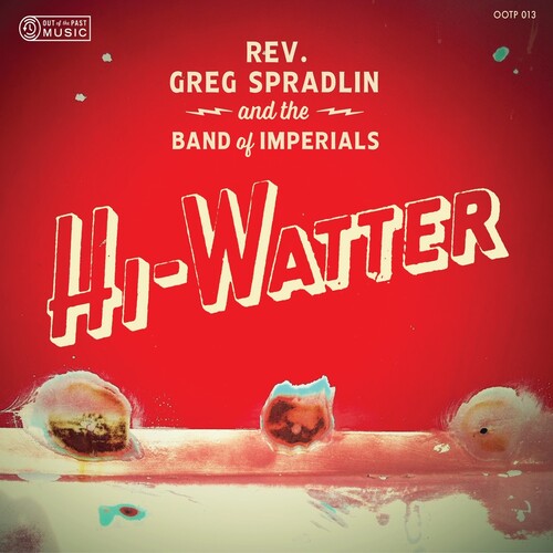 Greg / Band of Imperials Spradlin - Hi-watter