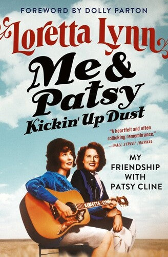 Lynn, Loretta / Parton, Dolly - Me & Patsy Kickin' Up Dust: My Friendship with Patsy Cline