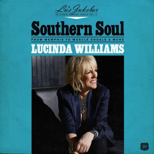 Lucinda Williams - Lu's Jukebox Vol. 2: Southern Soul: From Memphis to Muscle Shoals & More