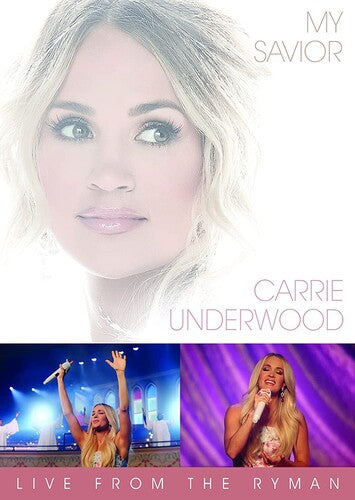 Carrie Underwood - My Savior: Live From the Ryman