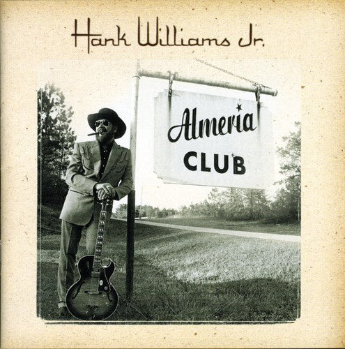 Hank Williams Jr - The Almeria Club Recordings