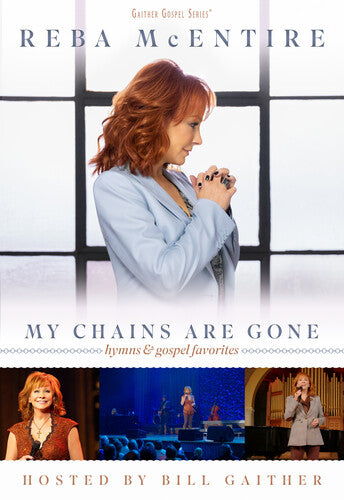 Reba McEntire - My Chains Are Gone: Hymns & Gospel Favorites