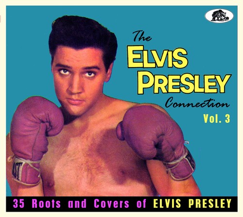 ELVIS PRESLEY CONNECTION VOL 3: 35 ROOTS / VARIOUS - Elvis Presley Connection Vol 3: 35 Roots / Various