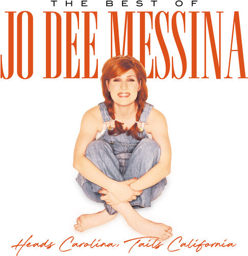 Jo Dee Messina - Heads Carolina, Tails California: Best of Jo Dee