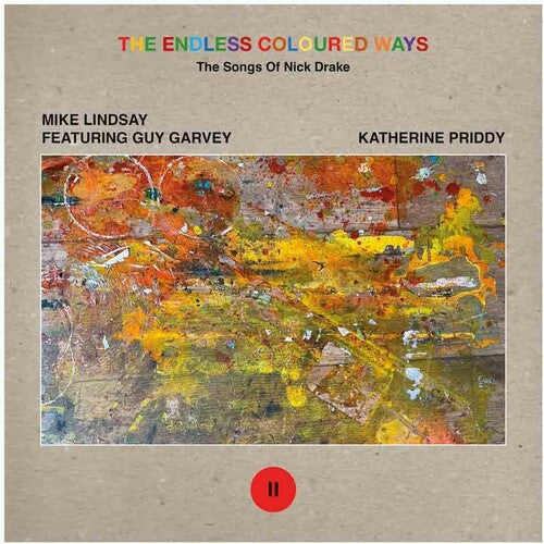 Lindsay, Mike / Garvey, Guy / Priddy, Katherine - Endless Coloured Ways: The Songs Of Nick Drake