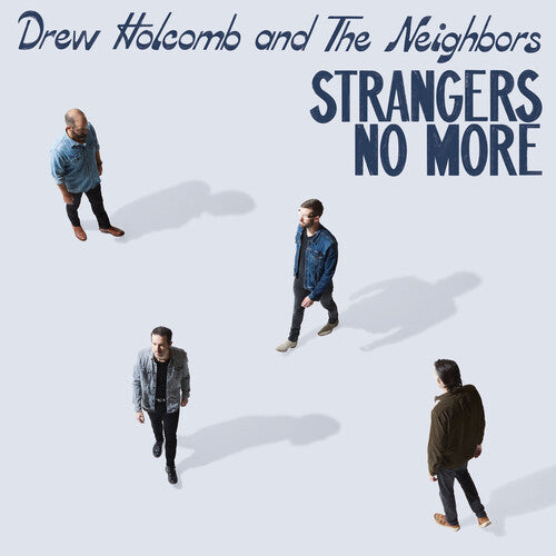 Drew & Neighbors Holcomb - Strangers No More