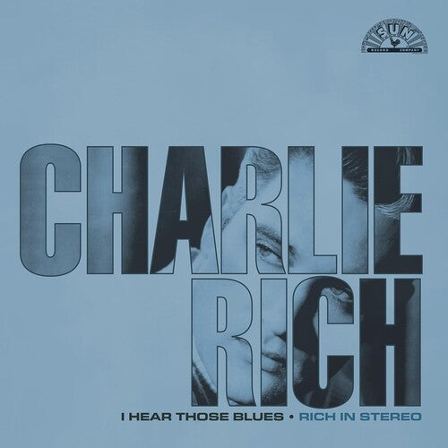 Charlie Rich - I Hear Those Blues: Rich in Stereo