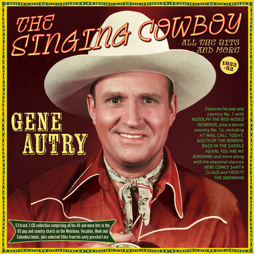 Gene Autry - Singing Cowboy: All the Hits and More 1933-52