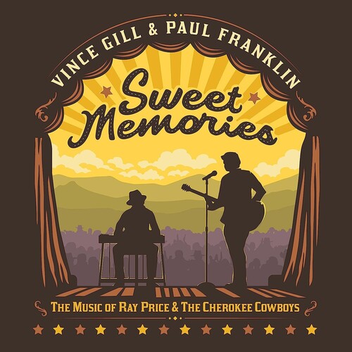 Gill, Vince / Franklin, Paul - Sweet Memories: The Music Of Ray Price & The Cherokee Cowboys